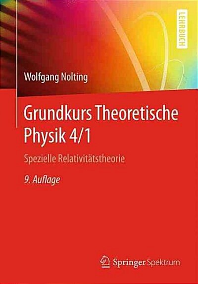 Grundkurs Theoretische Physik 4/1: Spezielle Relativit?stheorie (Paperback, 9, 9. Aufl. 2016)