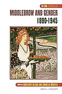 Middlebrow and Gender, 1890-1945 (Hardcover, LAM)