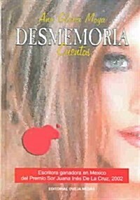 Desmemoria : Cuentos / Stories (Hardcover)