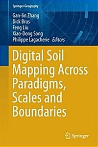 Digital Soil Mapping Across Paradigms, Scales and Boundaries (Hardcover)