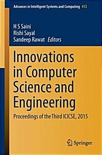 Innovations in Computer Science and Engineering: Proceedings of the Third Icicse, 2015 (Paperback, 2016)