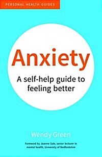 Anxiety : A Self-Help Guide to Feeling Better (Paperback)