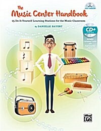 The Music Center Handbook: 15 Do-It-Yourself Learning Stations for the Music Classroom, Book & Online Audio/PDF (Paperback)