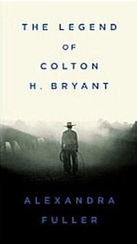 The Legend of Colton H. Bryant (Hardcover)