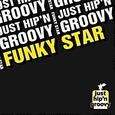Just Hipn Groovy - Funky Star