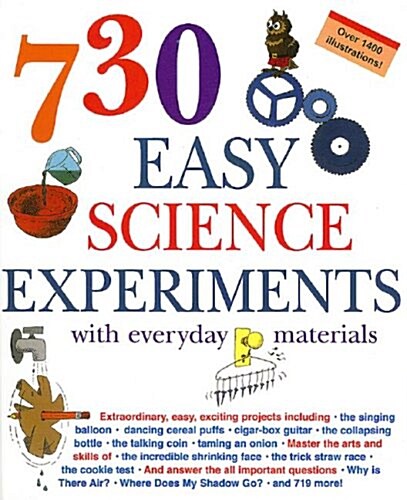 730 Easy Science Experiments: With Everyday Materials (Hardcover, 0)