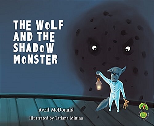 The Wolf and the Shadow Monster (Paperback)