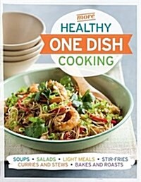 More Healthy One Dish Cooking (Hardcover)