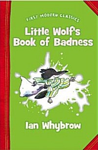 First Modern Classics: Little Wolfs Book of Badness (Paperback)
