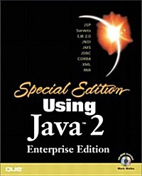 Special Edition Using Java 2 Enterprise Edition (J2EE): With JSP, Servlets, EJB 2.0, JNDI, JMS, JDBC, CORBA, XML and RMI (Paperback, 1st)