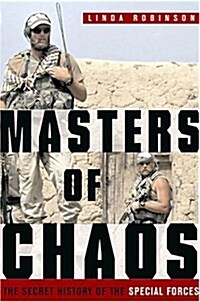 Masters of Chaos: The Secret History of the Special Forces (Hardcover)