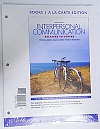 Interpersonal Communication: Relating to Others, Books a la Carte Edition (Loose Leaf, 8)