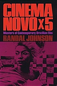 Cinema Novo X 5: Masters of Contemporary Brazilian Film (Paperback)