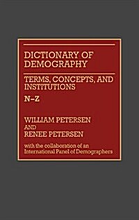 Dictionary of Demography: Vol. 2. Terms, Concepts, and Institutions N-Z (Hardcover)
