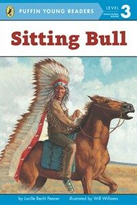 Sitting Bull: Level 3: Transitional Reader (Paperback)