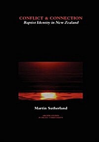 Conflict & Connection: Baptist Identity in New Zealand (Hardcover)