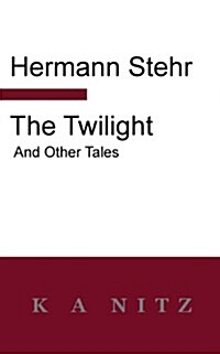 The Twilight and Other Tales (Paperback)