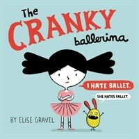 The Cranky Ballerina (Hardcover)