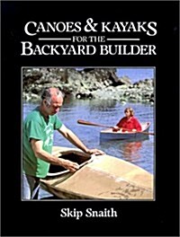 Canoes and Kayaks for the Backyard Builder (Paperback)