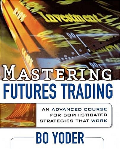 Mastering Futures Trading (Paperback)