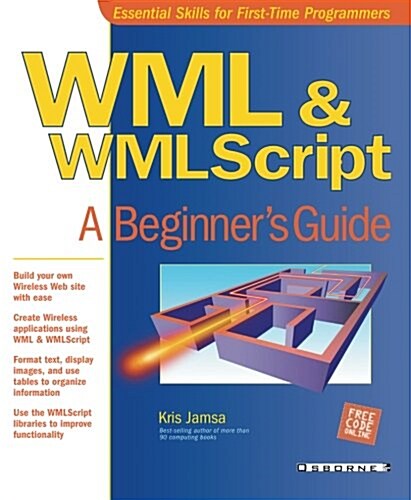 WML & WMLScript: A Beginners Guide (Paperback)