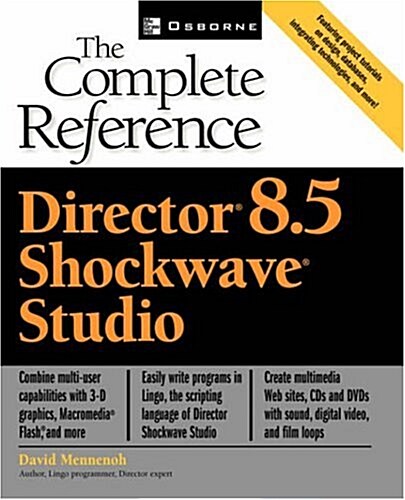 Macromedia Director 8.5: The Complete Reference (Paperback)