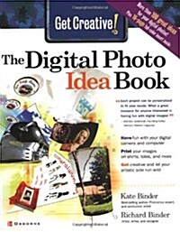Get Creative!: The Digital Photo Idea Book (Paperback)