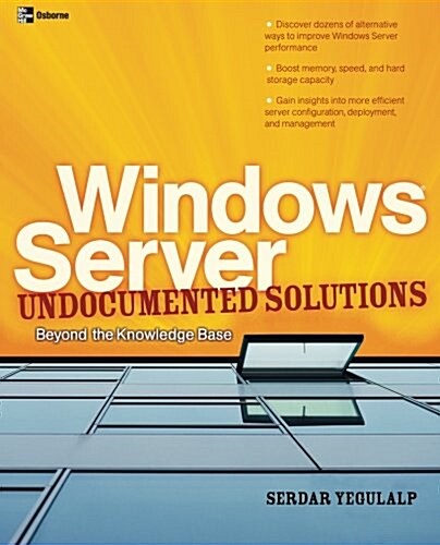 Windows Server Undocumented Solutions: Beyond the Knowledge Base (Paperback)