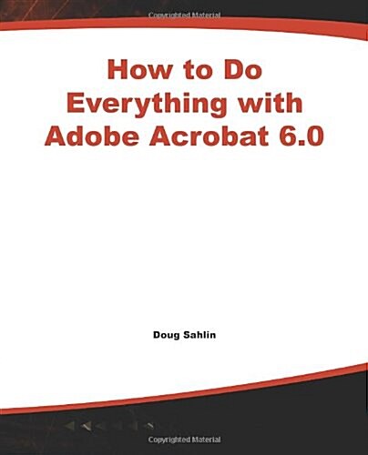 How to Do Everything with Adobe Acrobat 6.0 (Paperback)