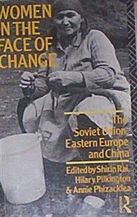 Women in the Face of Change: Soviet Union, Eastern Europe and China (Paperback)