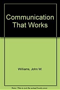 Communication That Works! (Mass Market Paperback, 3, Revised)