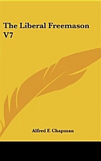 The Liberal Freemason V7 (Hardcover)