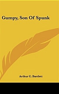 Gumpy, Son of Spunk (Hardcover)