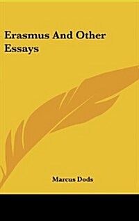 Erasmus and Other Essays (Hardcover)
