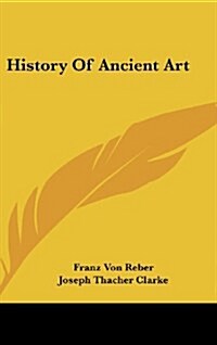 History of Ancient Art (Hardcover)