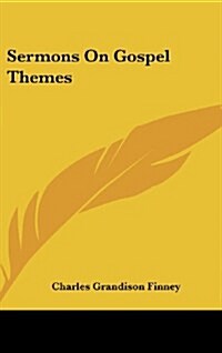 Sermons on Gospel Themes (Hardcover)