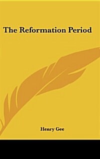 The Reformation Period (Hardcover)