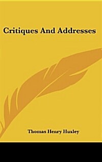Critiques and Addresses (Hardcover)