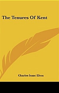 The Tenures of Kent (Hardcover)