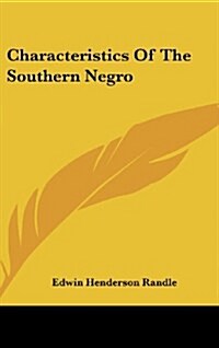 Characteristics of the Southern Negro (Hardcover)