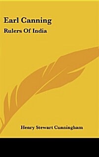 Earl Canning: Rulers of India (Hardcover)