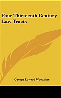 Four Thirteenth Century Law Tracts (Hardcover)
