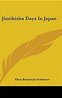 Jinrikisha Days in Japan (Hardcover)
