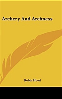 Archery and Archness (Hardcover)