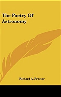 The Poetry of Astronomy (Hardcover)