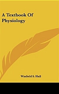 A Textbook of Physiology (Hardcover)