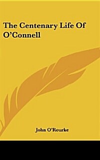 The Centenary Life of OConnell (Hardcover)