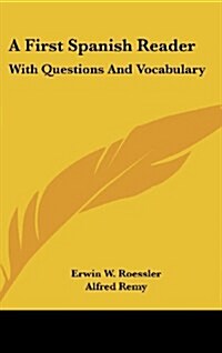A First Spanish Reader: With Questions and Vocabulary (Hardcover)