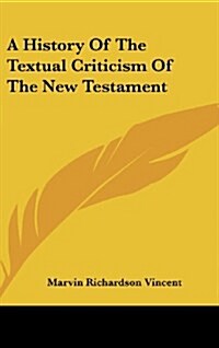 A History of the Textual Criticism of the New Testament (Hardcover)