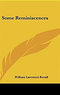Some Reminiscences (Hardcover)